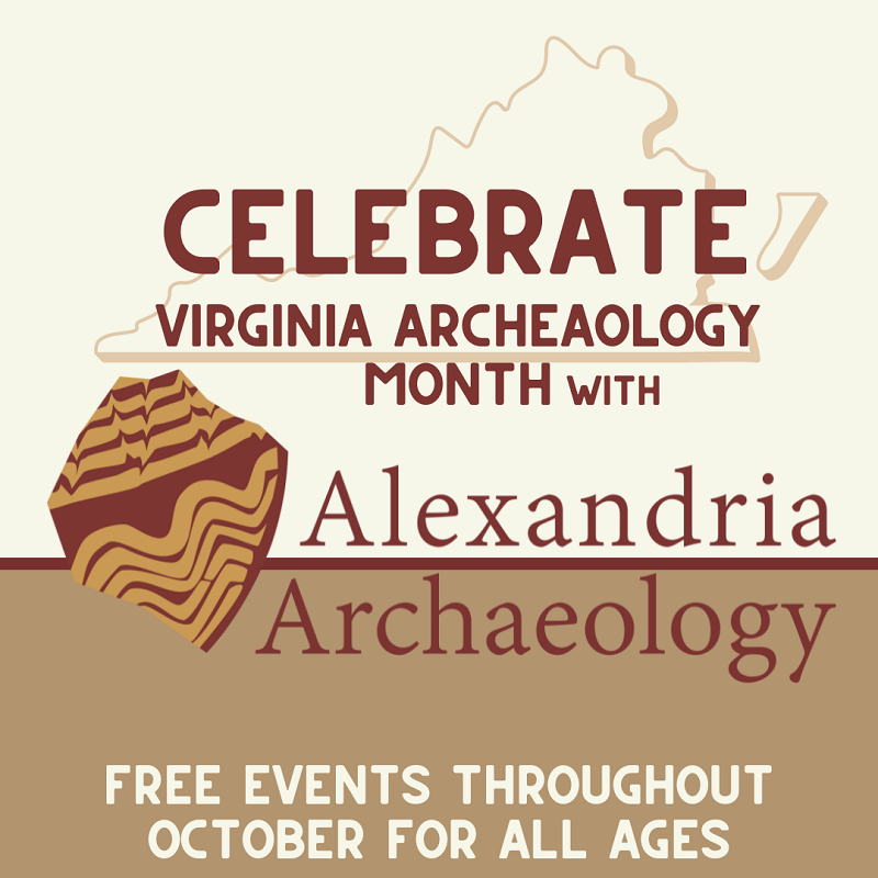 Celebrate Virginia Archaeology Month with free events from Alexandria Archaeology. 