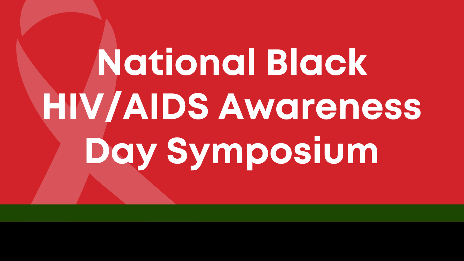 graphic of "national black HIV/AIDS awareness day symposium"