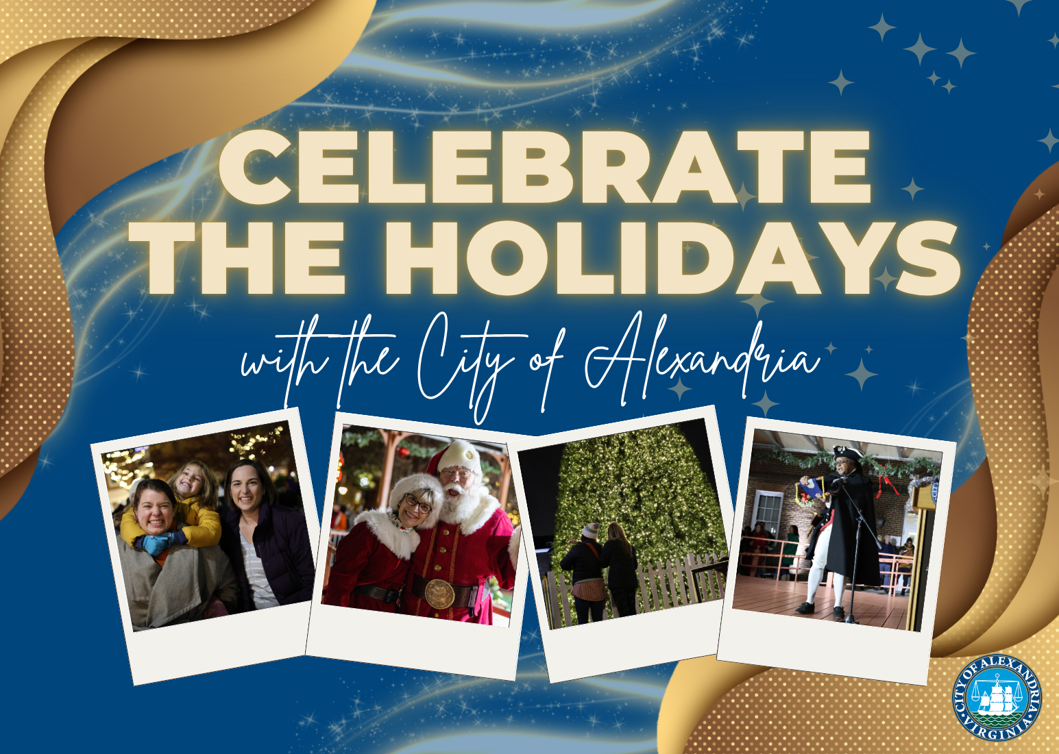A holiday banner with photos of people smiling, Santa, a holiday tree, and the Alexandria town crier at the Holiday tree lighting. Text invites people to celebrate the holidays with the City of Alexandria.