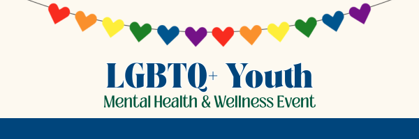 LGBTQ Youth health event graphic with rainbow colored hearts banner 