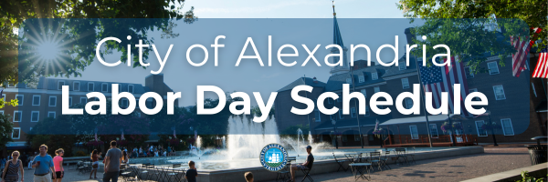 A banner image saying "City of Alexandria Labor Day Schedule" over a backdrop of City Hall
