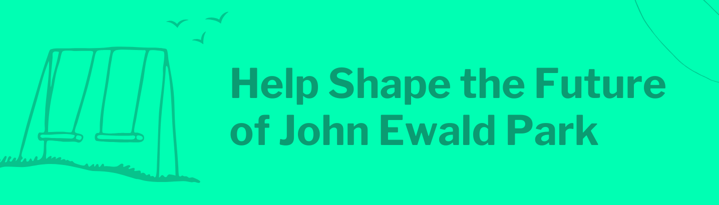 Help Shape the Future of John Ewald Park