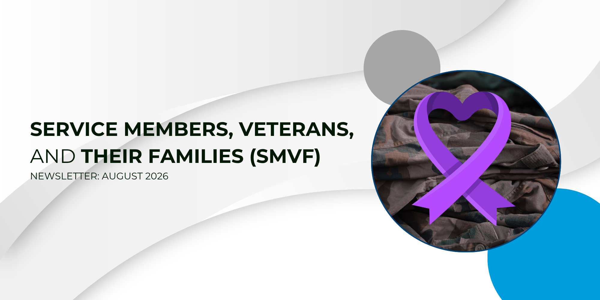 This graphic serves as the visual header for the August 2026 Service Members, Veterans, and Their Families (SMVF) Newsletter.