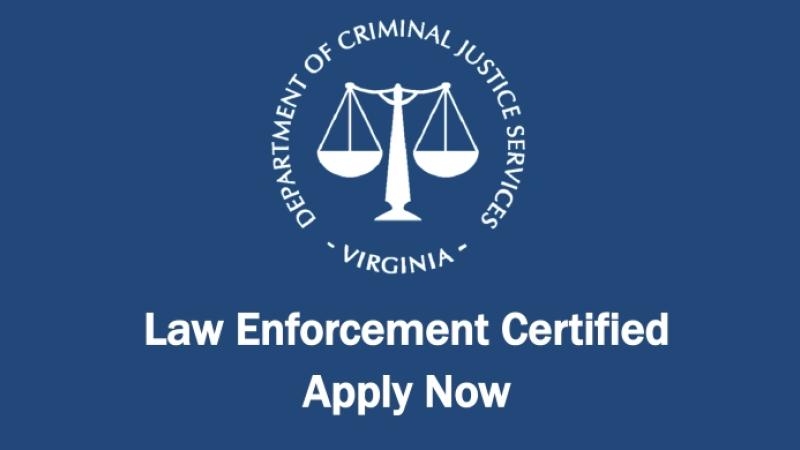 Blue background and white lettering reading Law Enforcement Certified Apply Now with logo of scales for the Department of Criminal Justice Services