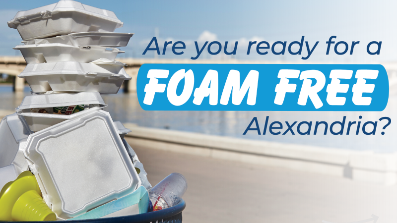 Extruded polystyrene food containers stacked in an outdoor trash bin, with a river and bridge in the background. The text "Are you ready for a Foam Free Alexandria?" is in the foreground.