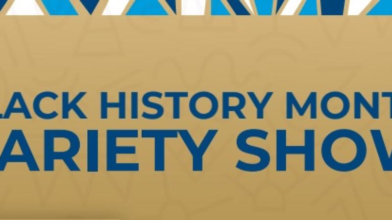Banner with the words saying Black History Month Variety Show