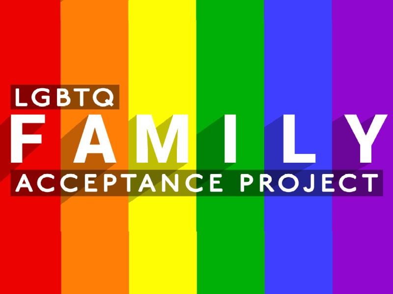 LGBTQ Family Acceptance Project