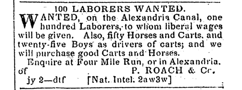 Advertisement seeking "one hundred Laborers, to whom liberal wages will be given. Also fifty Horses and Carts, and twenty-five Boys as drivers of carts..." 