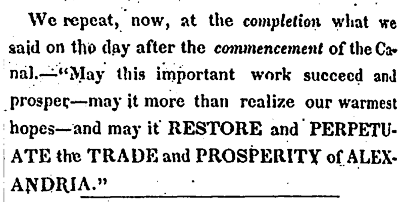 Newspaper article celebrating the opening of the canal in December 1843. It says, "May this important work succeed and prosper - may it more than realize our warmest hopes - and may it RESTORE and PERPETUATE the TRADE and PROSPERITY of ALEXANDRIA."