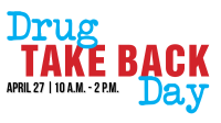 Drug Take Back Day April 27 10 a.m.-2 p.m.