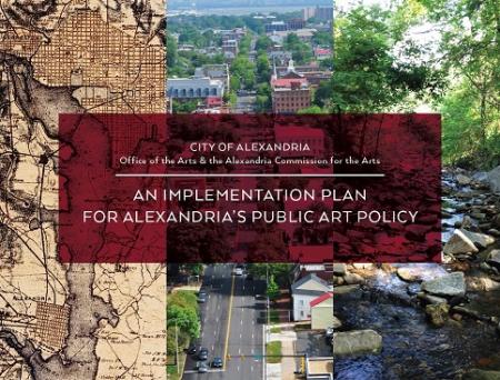 Cover image for Implementation Plan for Alexandria's Public Art Policy. Features a red box with white text overlaid across three images of Alexandria.