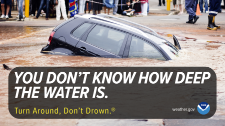 Infographic of a car sinking into muddy water. There are people in the background with their legs and feet visible The infographic reads "You don't know how deep the water is, turn around, dont drown" with a link to weather.gov